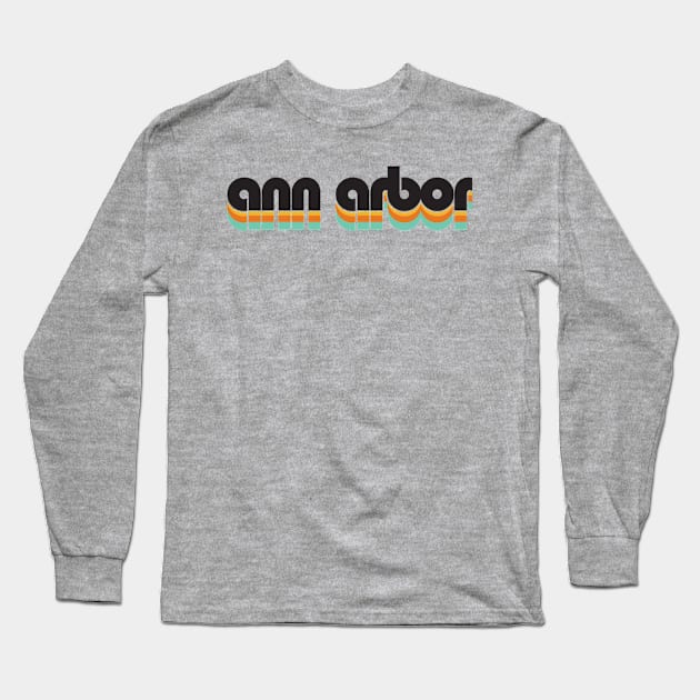 Ann Arbor Retro Throwback Long Sleeve T-Shirt by SchaubDesign